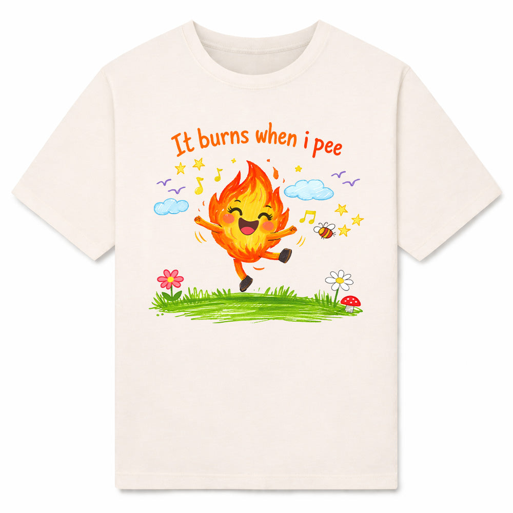 IT BURNS WHEN I PEE - Premium Shirt Unisex