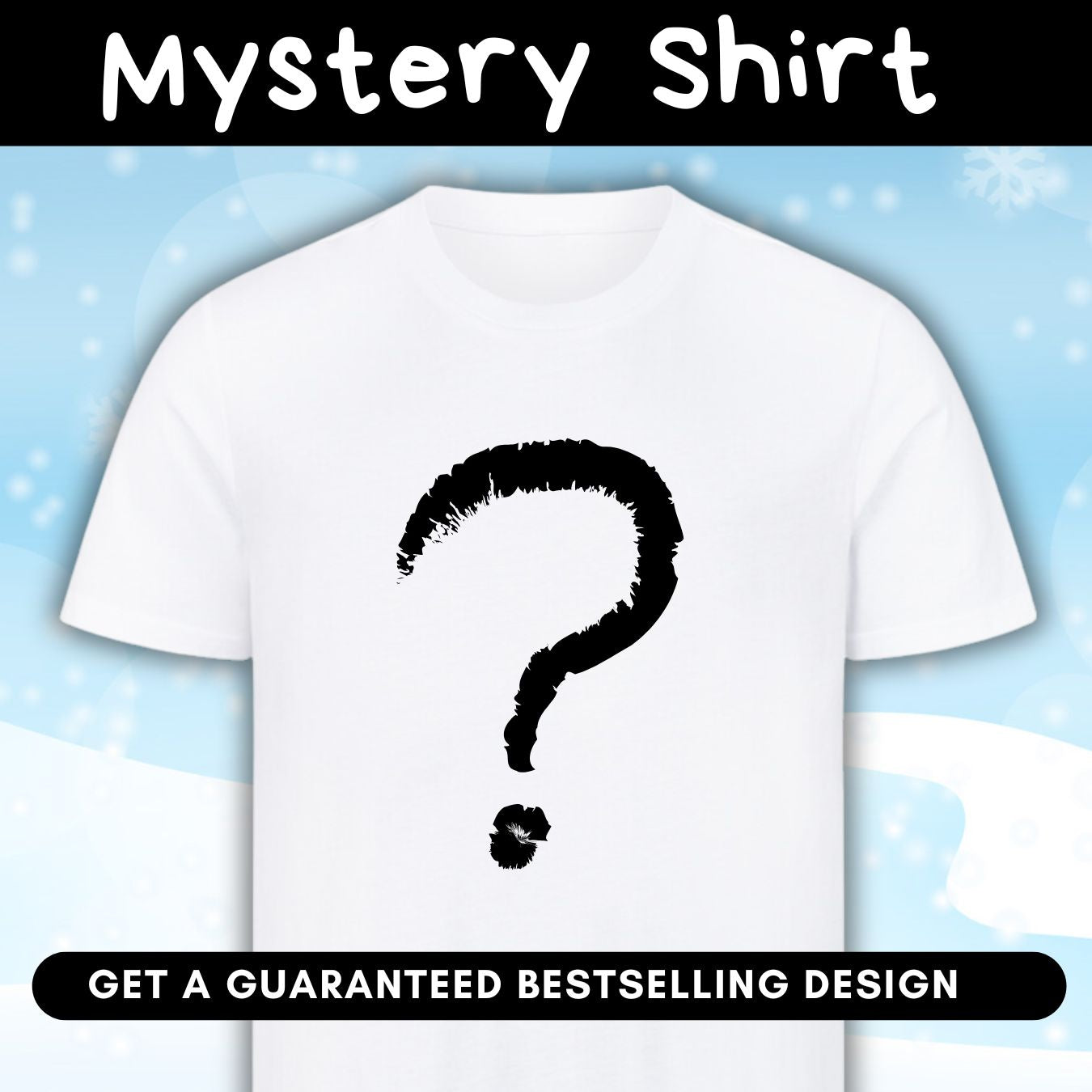 MYSTERY SHIRT