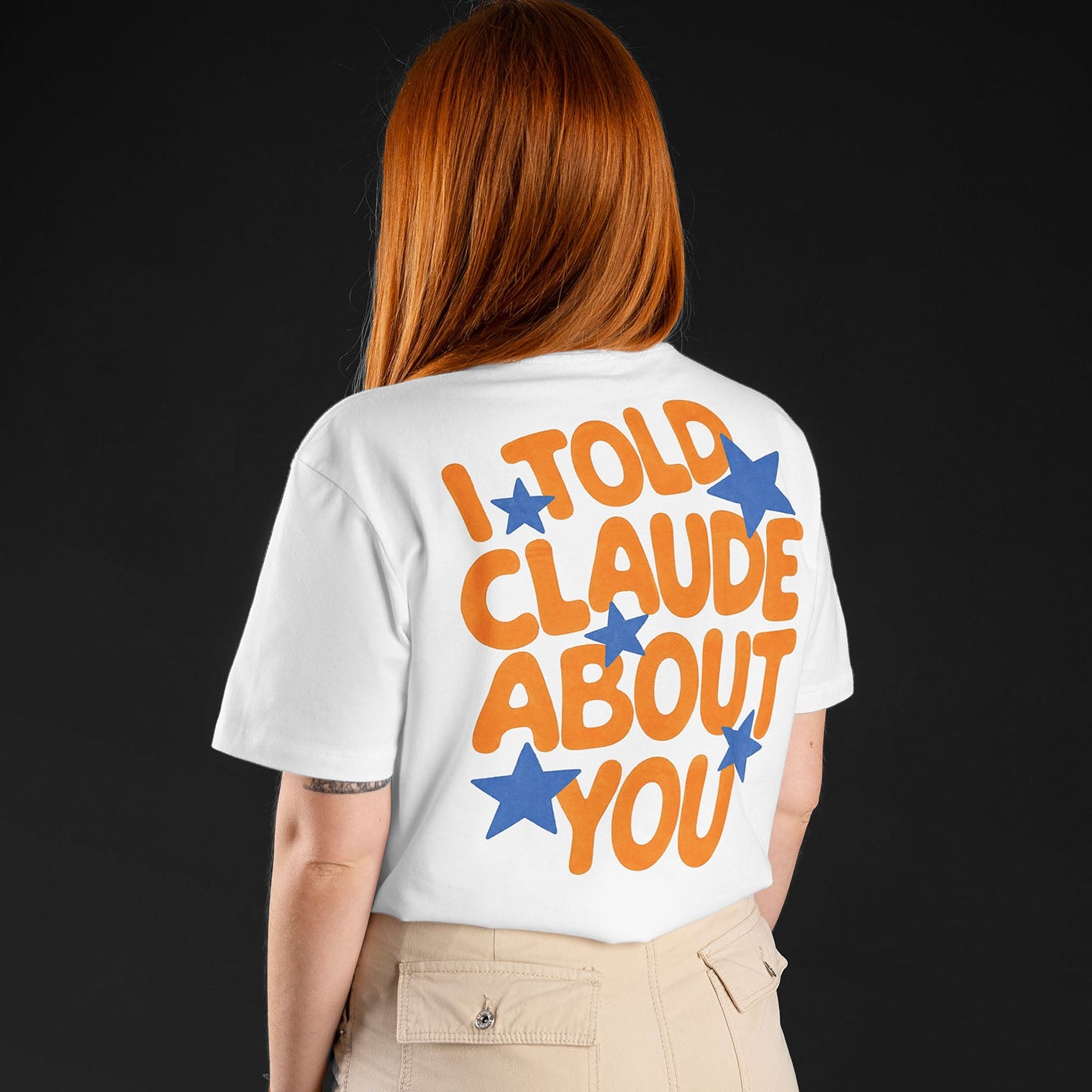 I TOLD CLAUDE ABOUT YOU - Premium Tee Unisex