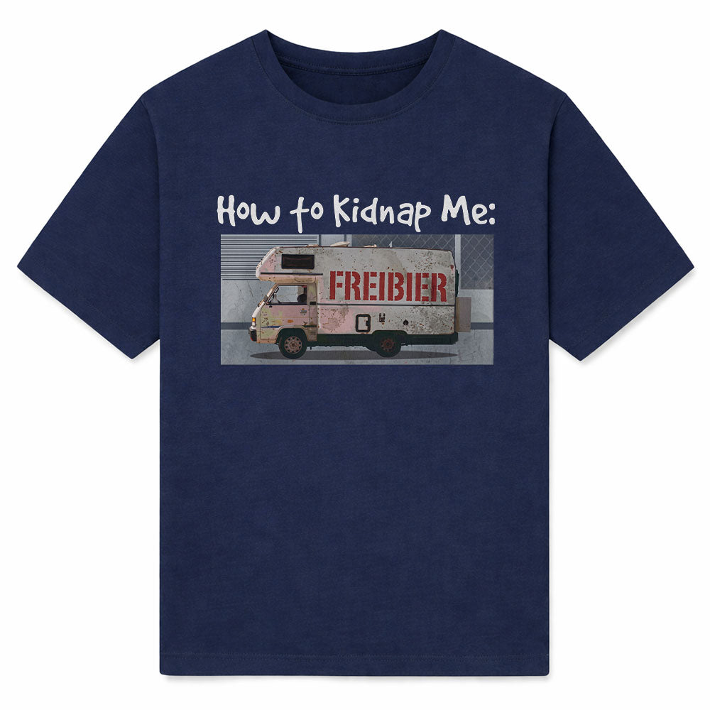 HOW TO KIDNAP ME - Premium T-Shirt Unisex