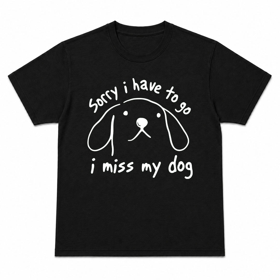 I MISS MY DOG - Premium Tee Unisex